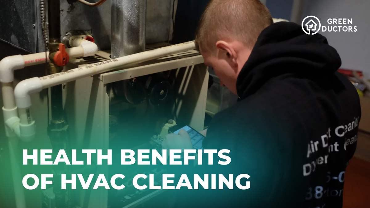 Health benefits of HVAC cleaning