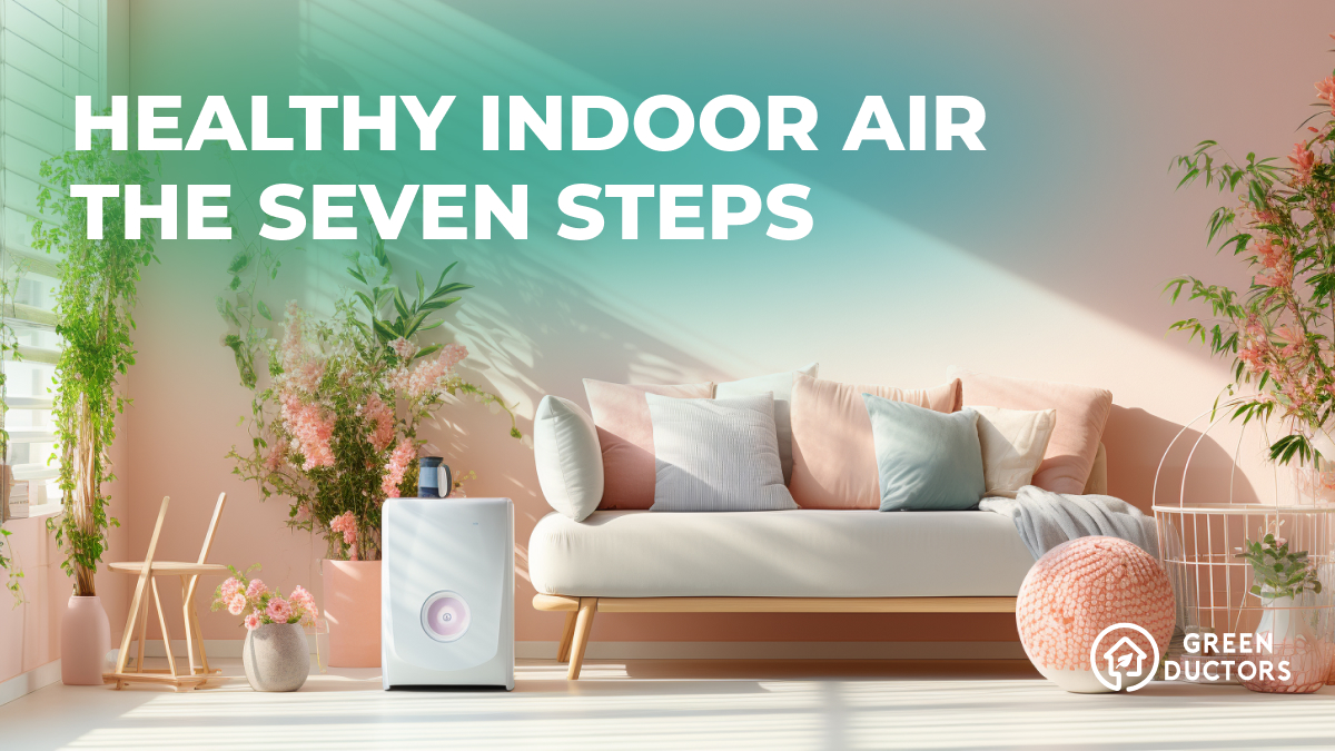 Healthy Indoor Air Seven Steps GreenDuctors Healthy Indoor Air Seven Steps GreenDuctors
