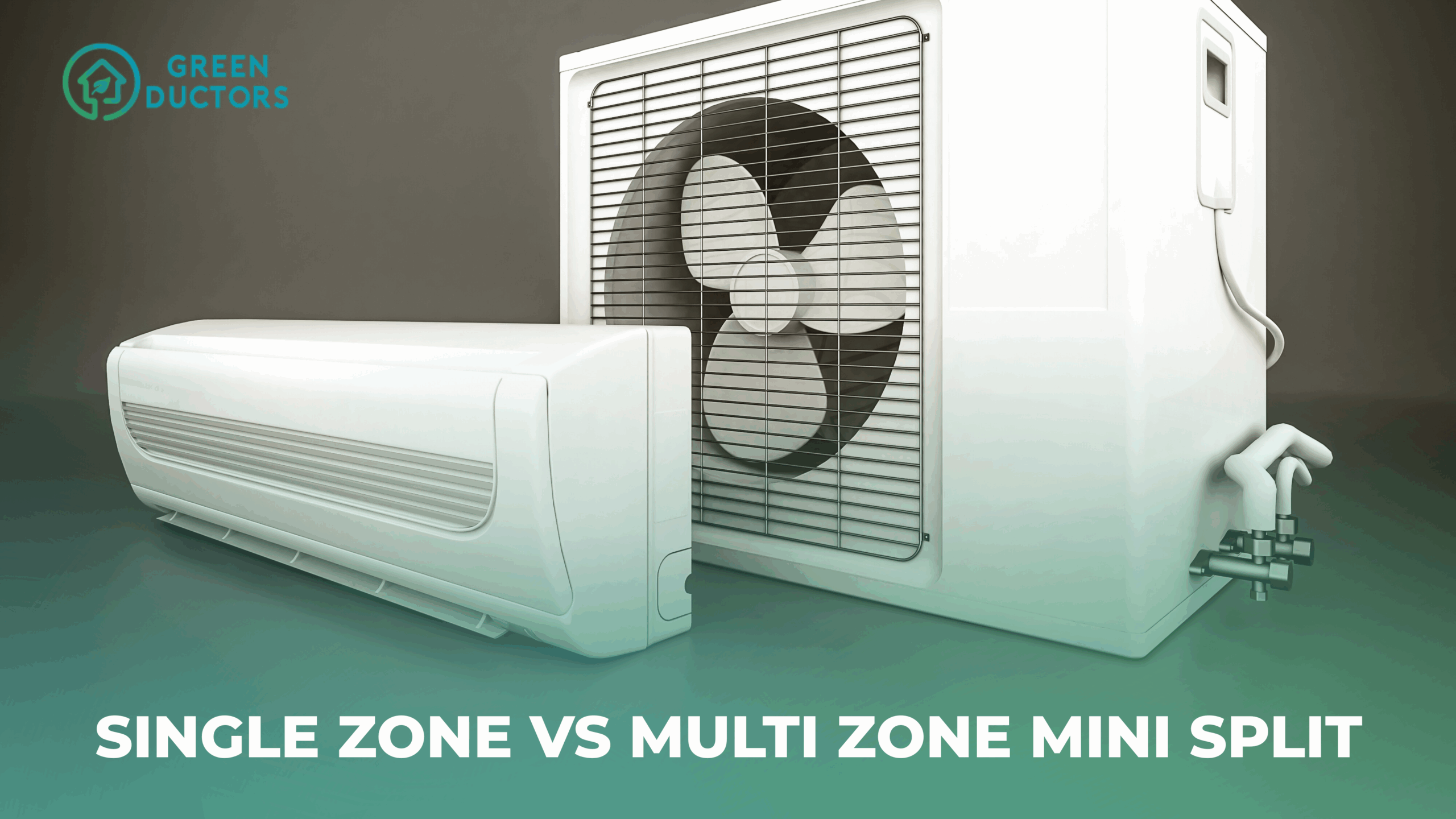 Single Zone vs Multi Zone Mini Split Systems | GreenDuctors